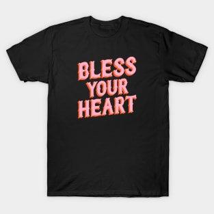 Southern Snark: Bless your heart (bright pink and orange) T-Shirt